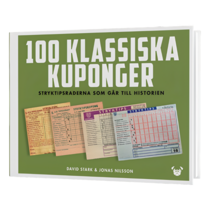100 klassiska kuponger - Stryktipsraderna som går till historien (FÖRHANDSKÖP!)