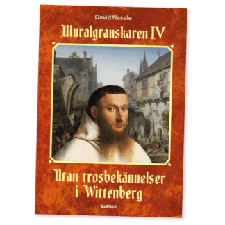 Muralgranskaren IV : Utan trosbekännelser i Wittenberg