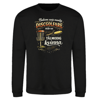 Sweatshirt: Bakom varje manlig discgolfare