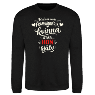 Sweatshirt: Bakom varje framgångsrik kvinna