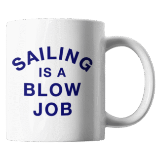 Mugg: Sailing Is a Blow Job