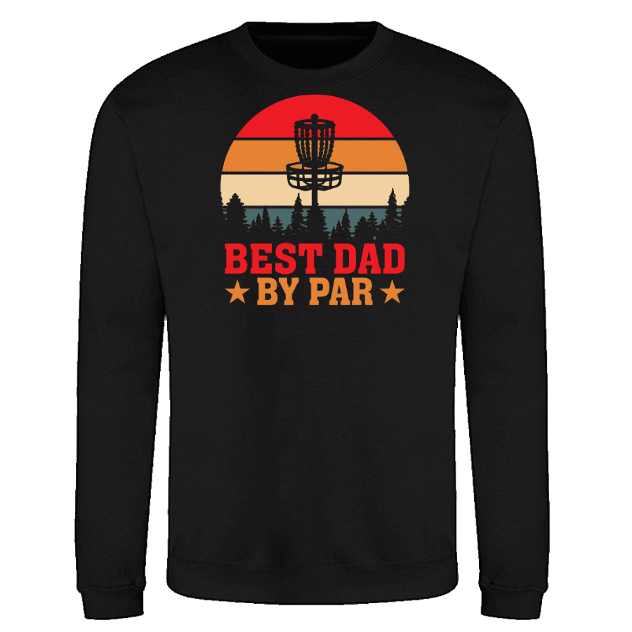 Sweatshirt: Best dad by par